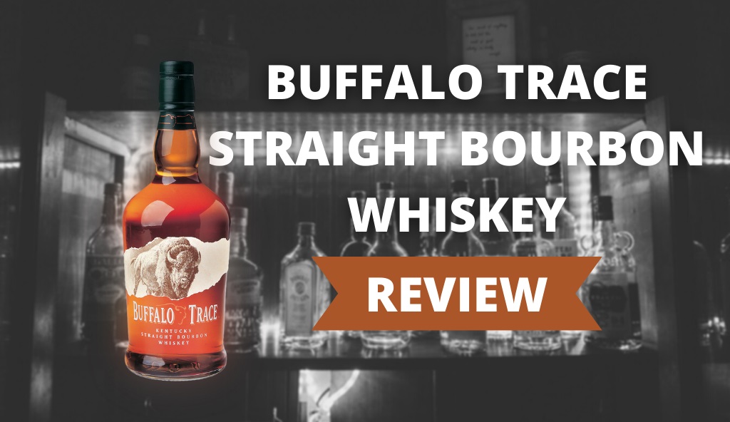 Buffalo Trace Straight Bourbon Whiskey Sweet and Affordable